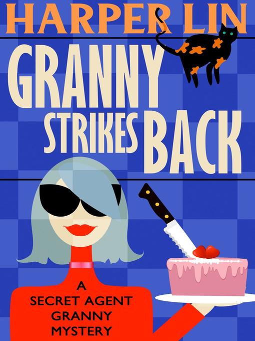 Title details for Granny Strikes Back by Harper Lin - Available